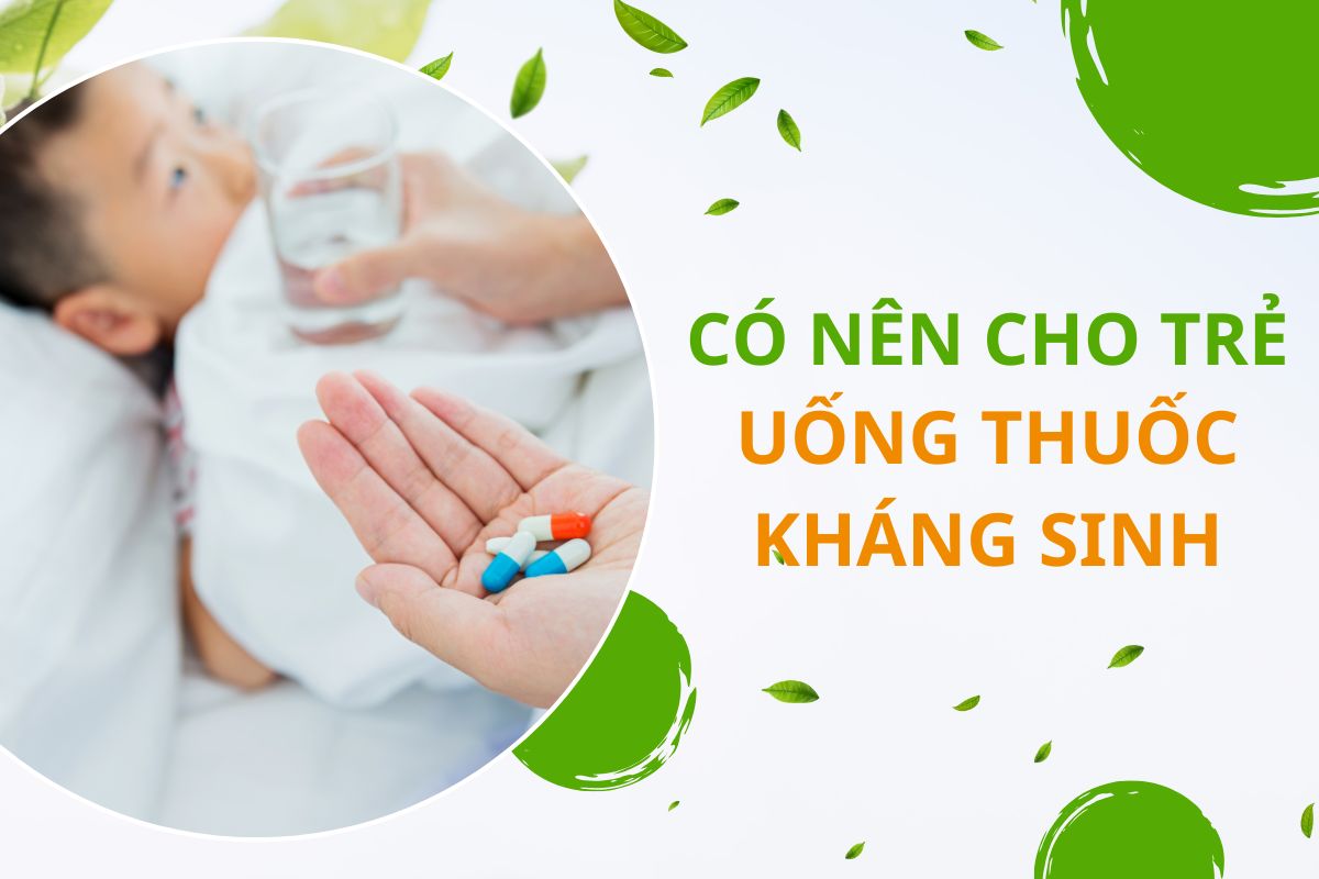 Có nên dùng thuốc kháng sinh cho trẻ em bị viêm họng?