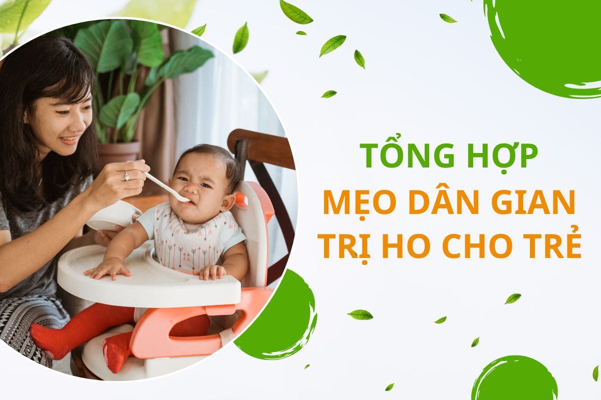 Mẹo dân gian trị ho cho trẻ sơ sinh: An toàn và hiệu quả